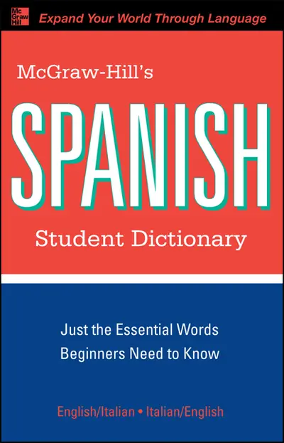 McGraw-Hill's Spanish Student Dictionary McGraw-Hill's Spanish Student Dictionary
