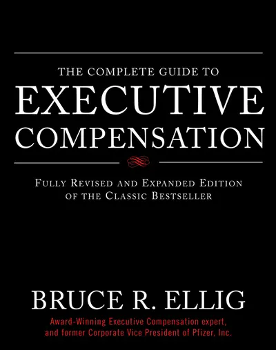 The Complete Guide to Executive Compensation The Complete Guide to Executive Compensation