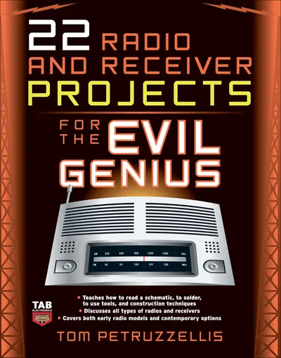 22 Radio and Receiver Projects for the Evil Genius 22 Radio and Receiver Projects for the Evil Genius