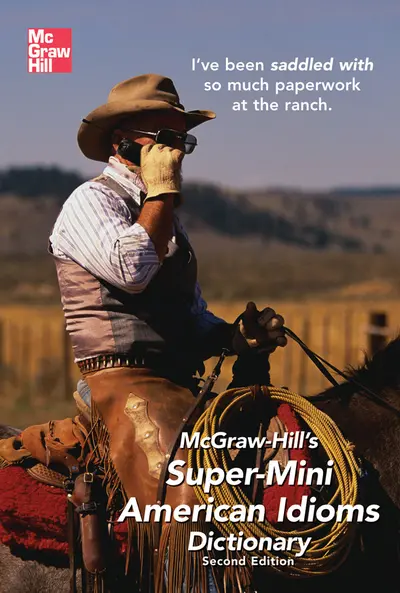 McGraw-Hill's Super-Mini American Idioms Dictionary, 2e McGraw-Hill's Super-Mini American Idioms Dictionary, 2e