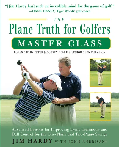 The Plane Truth for Golfers Master Class The Plane Truth for Golfers Master Class
