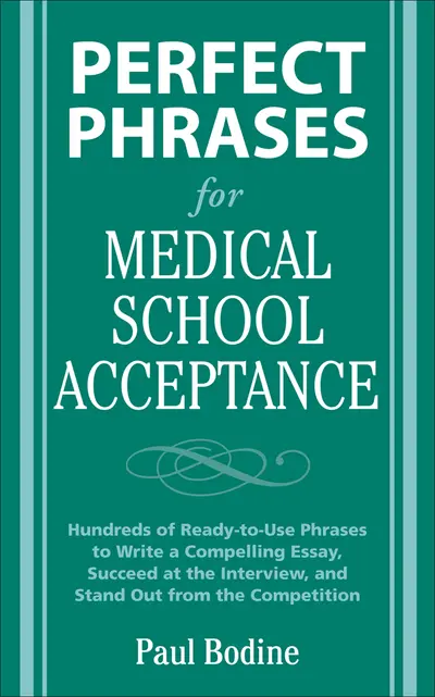 Perfect Phrases for Medical School Acceptance Perfect Phrases for Medical School Acceptance