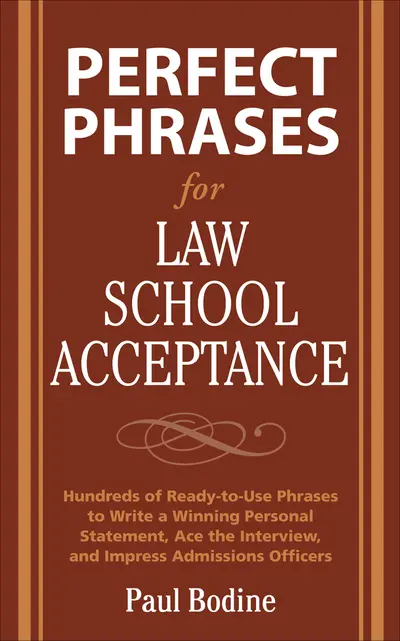 Perfect Phrases for Law School Acceptance Perfect Phrases for Law School Acceptance
