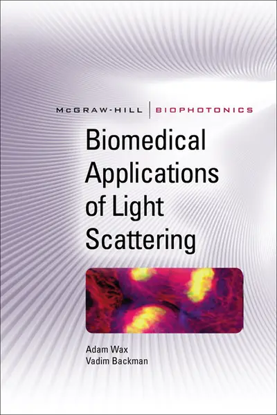 Biomedical Applications of Light Scattering Biomedical Applications of Light Scattering