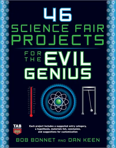 46 Science Fair Projects for the Evil Genius 46 Science Fair Projects for the Evil Genius