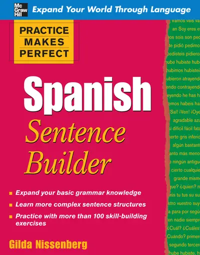 Practice Makes Perfect Spanish Sentence Builder Practice Makes Perfect Spanish Sentence Builder