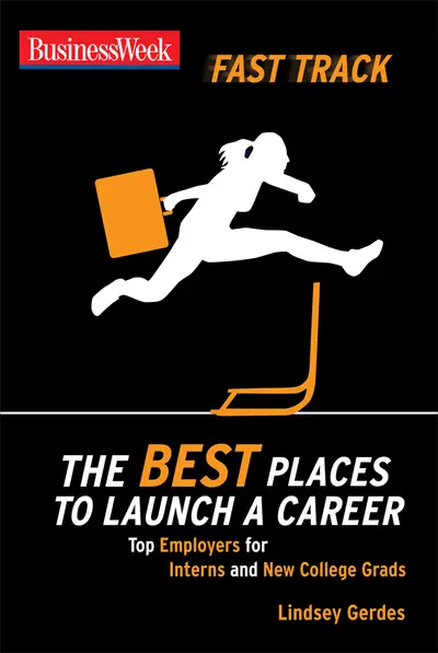 BusinessWeek Fast Track: The Best Places to Launch a Career