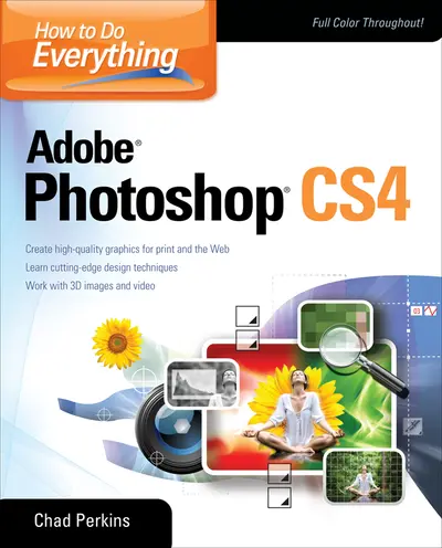 How to Do Everything Adobe Photoshop CS4 How to Do Everything Adobe Photoshop CS4
