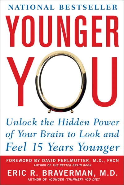 Younger You: Unlock the Hidden Power of Your Brain to Look and Feel 15 Years Younger Younger You: Unlock the Hidden Power of Your Brain to Look and Feel 15 Years Younger