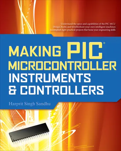 Making PIC Microcontroller Instruments and Controllers Making PIC Microcontroller Instruments and Controllers