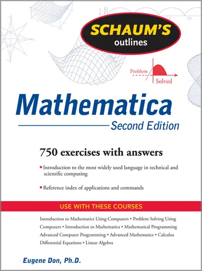 Schaum's Outline of Mathematica, Second Edition Schaum's Outline of Mathematica, Second Edition