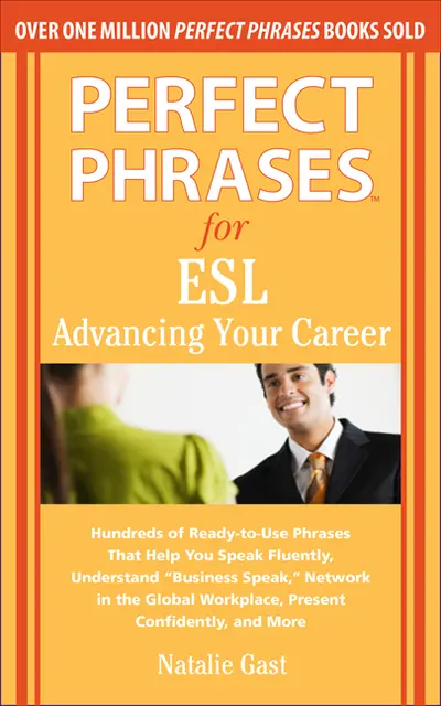 Perfect Phrases for ESL Advancing Your Career Perfect Phrases for ESL Advancing Your Career