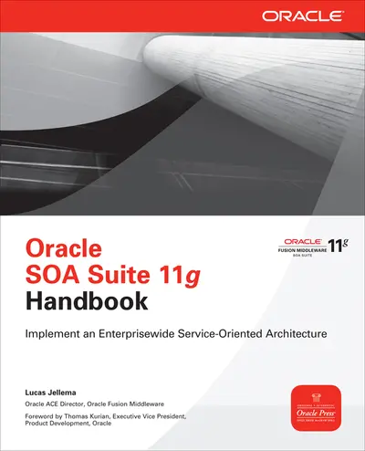 Oracle SOA Suite 11g Handbook Oracle SOA Suite 11g Handbook