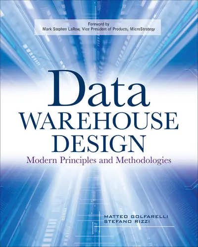 Data Warehouse Design: Modern Principles and Methodologies Data Warehouse Design: Modern Principles and Methodologies