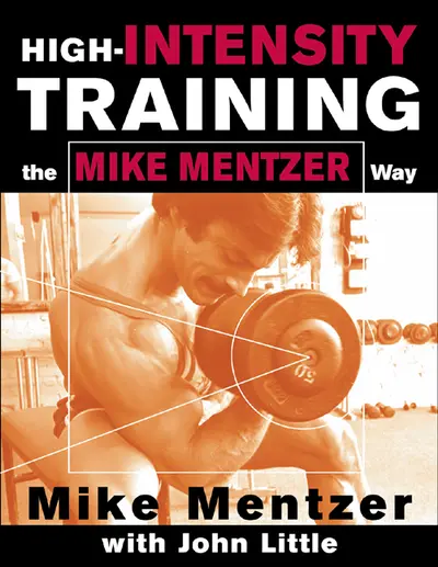 High-Intensity Training the Mike Mentzer Way High-Intensity Training the Mike Mentzer Way