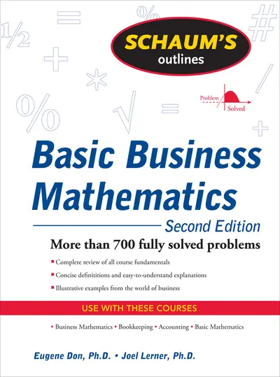 Schaum's Outline of Basic Business Mathematics, 2ed Schaum's Outline of Basic Business Mathematics, 2ed