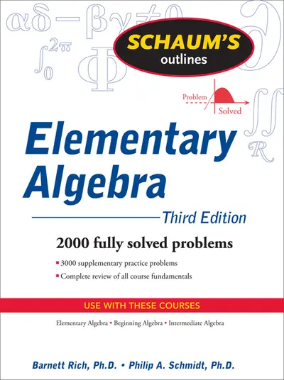 Schaum's Outline of Elementary Algebra, 3ed Schaum's Outline of Elementary Algebra, 3ed