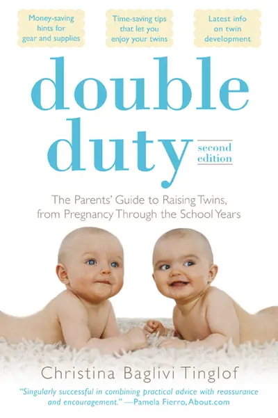 Double Duty: The Parents' Guide to Raising Twins, from Pregnancy through the School Years (2nd Edition) Double Duty: The Parents' Guide to Raising Twins, from Pregnancy through the School Years (2nd Edition)