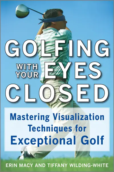 Golfing with Your Eyes Closed