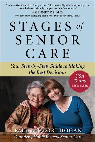 Stages of Senior Care: Your Step-by-Step Guide to Making the Best Decisions Stages of Senior Care: Your Step-by-Step Guide to Making the Best Decisions