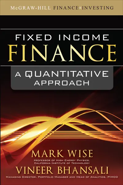 Fixed Income Finance: A Quantitative Approach Fixed Income Finance: A Quantitative Approach