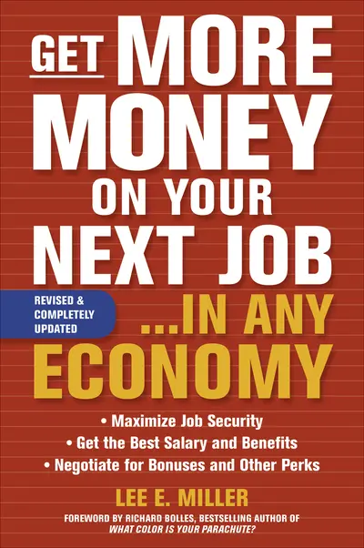 Get More Money on Your Next Job... in Any Economy Get More Money on Your Next Job... in Any Economy