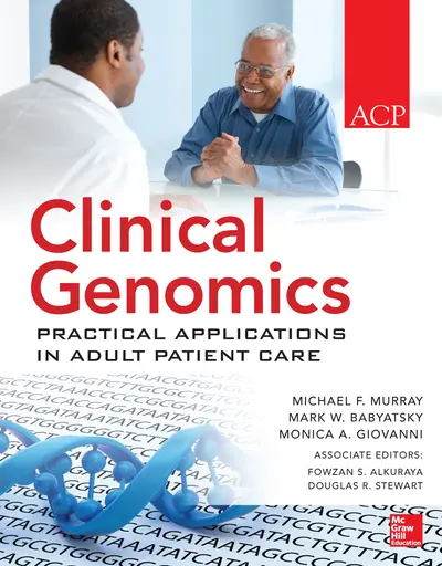 Clinical Genomics: Practical Applications for Adult Patient Care Clinical Genomics: Practical Applications for Adult Patient Care