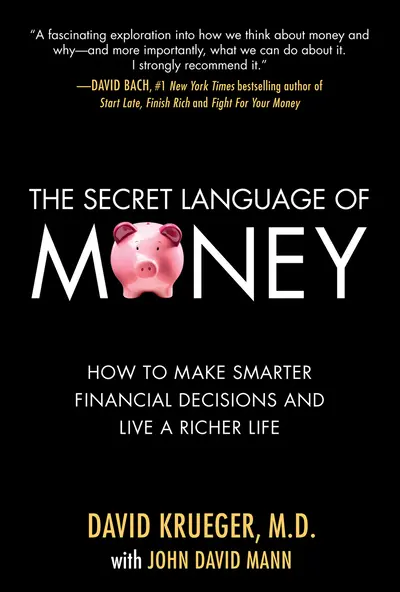 The Secret Language of Money: How to Make Smarter Financial Decisions and Live a Richer Life The Secret Language of Money: How to Make Smarter Financial Decisions and Live a Richer Life