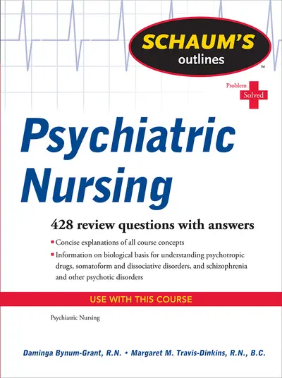 Schaum's Outline of Psychiatric Nursing Schaum's Outline of Psychiatric Nursing