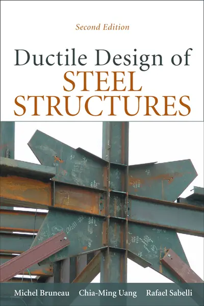 Ductile Design of Steel Structures, 2nd Edition Ductile Design of Steel Structures, 2nd Edition