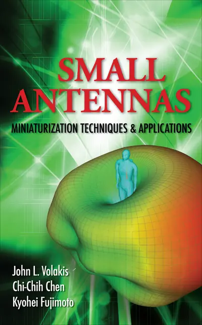 Small Antennas:Miniaturization Techniques & Applications Small Antennas:Miniaturization Techniques & Applications