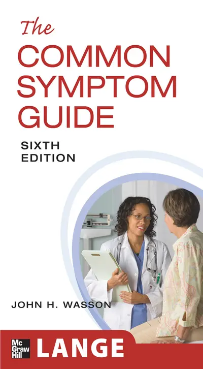 The Common Symptom Guide, Sixth Edition The Common Symptom Guide, Sixth Edition