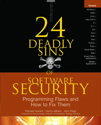 24 Deadly Sins of Software Security: Programming Flaws and How to Fix Them 24 Deadly Sins of Software Security: Programming Flaws and How to Fix Them