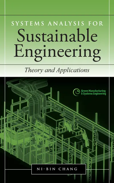 Systems Analysis for Sustainable Engineering: Theory and Applications Systems Analysis for Sustainable Engineering: Theory and Applications