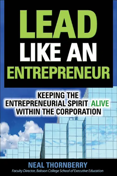 Lead Like an Entrepreneur Lead Like an Entrepreneur