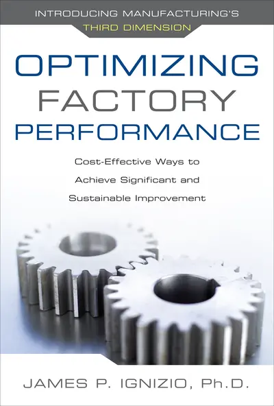 Optimizing Factory Performance: Cost-Effective Ways to Achieve Significant and Sustainable Improvement Optimizing Factory Performance: Cost-Effective Ways to Achieve Significant and Sustainable Improvement