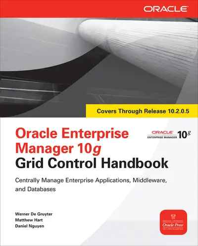 Oracle Enterprise Manager 10g Grid Control Handbook Oracle Enterprise Manager 10g Grid Control Handbook