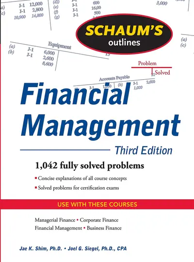 Schaum's Outline of Financial Management, Third Edition Schaum's Outline of Financial Management, Third Edition