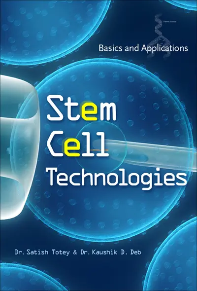 Stem Cell Technologies: Basics and Applications Stem Cell Technologies: Basics and Applications