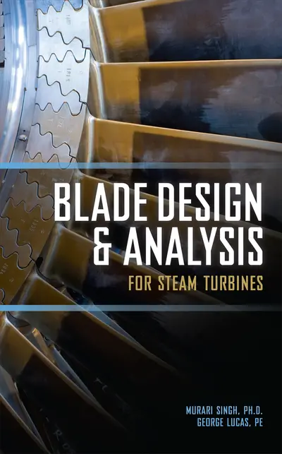 Blade Design and Analysis for Steam Turbines Blade Design and Analysis for Steam Turbines
