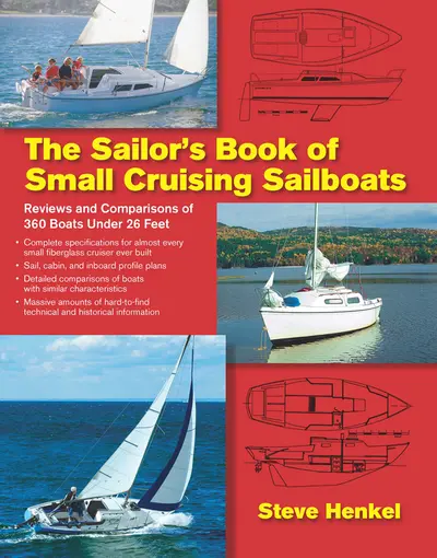 The Sailor's Book of Small Cruising Sailboats The Sailor's Book of Small Cruising Sailboats