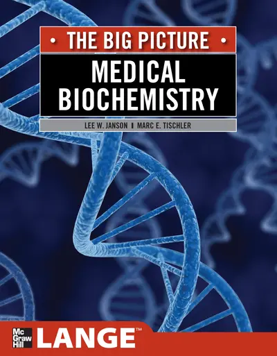 Medical Biochemistry: The Big Picture Medical Biochemistry: The Big Picture