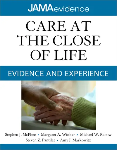 Care at the Close of Life: Evidence and Experience Care at the Close of Life: Evidence and Experience
