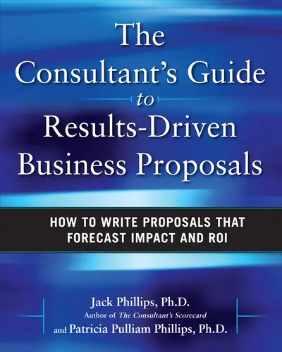 The Consultant's Guide to Results-Driven Business Proposals: How to Write Proposals That Forecast Impact and ROI The Consultant's Guide to Results-Driven Business Proposals: How to Write Proposals That Forecast Impact and ROI