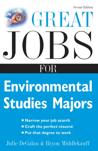 Great Jobs for Environmental Studies Majors Great Jobs for Environmental Studies Majors