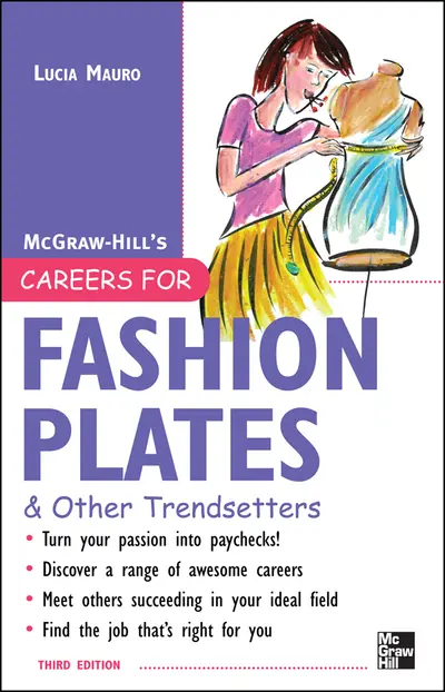 Careers for Fashion Plates & Other Trendsetters Careers for Fashion Plates & Other Trendsetters