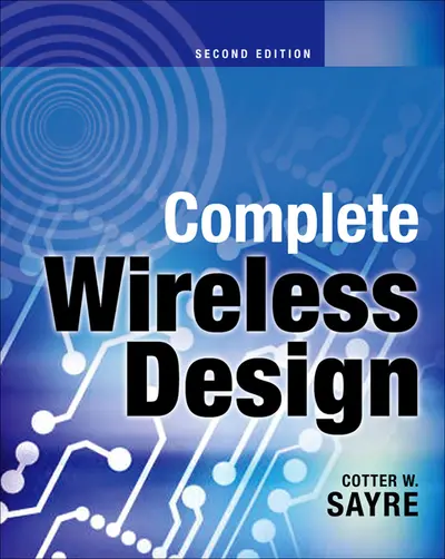 Complete Wireless Design, Second Edition Complete Wireless Design, Second Edition