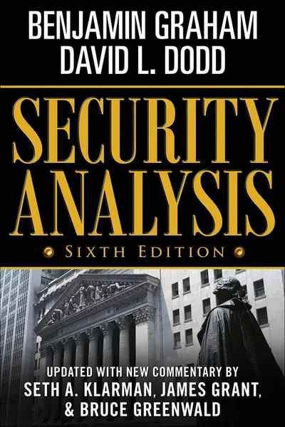Security Analysis: Sixth Edition, Foreword by Warren Buffett Security Analysis: Sixth Edition, Foreword by Warren Buffett