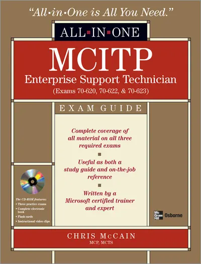 MCITP Windows Vista Support Technician All-in-One Exam Guide (Exam 70-620, 70-622, & 70-623) MCITP Windows Vista Support Technician All-in-One Exam Guide (Exam 70-620, 70-622, & 70-623)