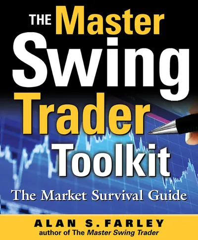 The Master Swing Trader Toolkit: The Market Survival Guide The Master Swing Trader Toolkit: The Market Survival Guide